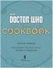 Книга Doctor Who: The Official Cookbook (Тверда обкладинка) (Eng)