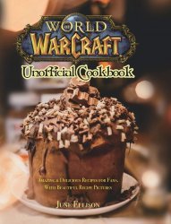 Книга World of Warcraft Unofficial Cookbook (Тверда палітурка) (Eng)