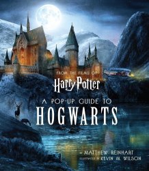 Книга 3D карта Хогвартс Harry Potter: A Pop-Up Guide to Hogwarts (Тверда палітурка) (Eng)