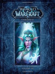 Книга World of Warcraft Chronicle Volume 3 Hardcover Edition (Тверда палітурка) (Eng)