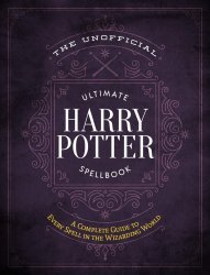 Книга Harry Potter Spellbook: A complete reference guide to every spell in the Wizarding World