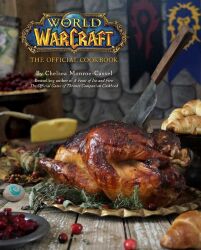 Книга World of Warcraft: The Official Cookbook (Твёрдый переплёт) (Eng)